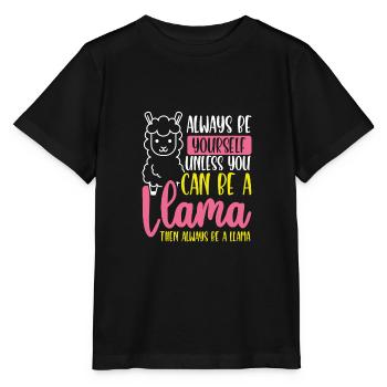 Then always be a llama - Stanley/Stella MINI CREATOR Kids’ T-Shirt - black - Front - Mikhail (115cm)