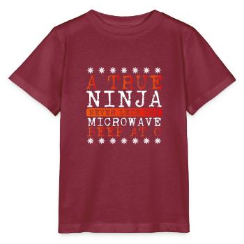 A true ninja leaves the microwave - Stanley/Stella MINI CREATOR Kids’ T-Shirt - burgundy - Front - Kain (125cm)