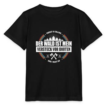 Der Wald ist Mein Versteck Vor Idioten - Stanley/Stella Kinder T-Shirt MINI CREATOR  - Schwarz - Vorne - Mikhail (115cm)