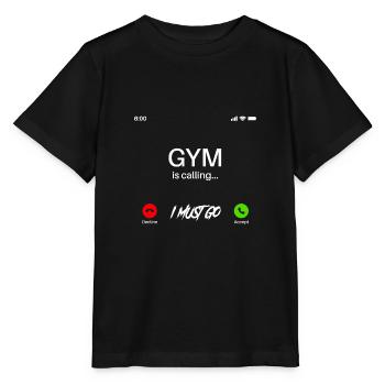 Gym is calling i must go GYM gift - Stanley/Stella MINI CREATOR Kids’ T-Shirt - black - Front - Mikhail (115cm)
