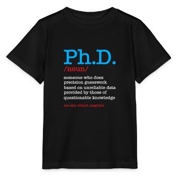 Phd Doctorate Degree Degré - T-shirt bio MINI CREATOR Stanley/Stella Enfant - noir - Devant - Mikhail (115cm)