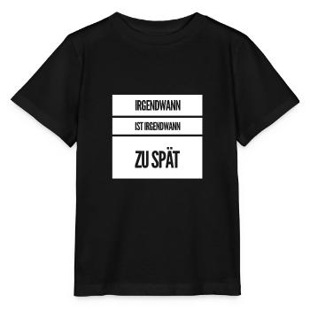 irgendwann ist es zu spät - Stanley/Stella Kinder T-Shirt MINI CREATOR  - Schwarz - Vorne - Mikhail (115cm)