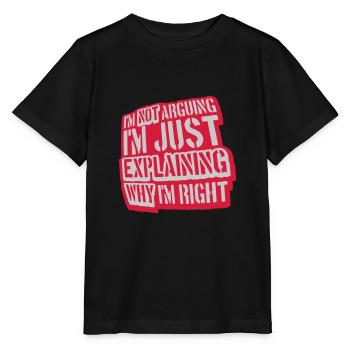 I m not arguing - Stanley/Stella MINI CREATOR Kids’ T-Shirt - black - Front - Mikhail (115cm)
