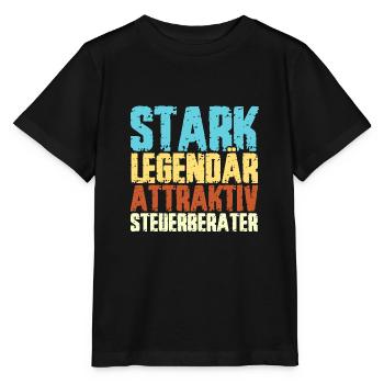 Steuerberater Spruch STARK LEGENDÄR ATTRAKTIV STEU - Stanley/Stella Kinder T-Shirt MINI CREATOR  - Schwarz - Vorne - Mikhail (115cm)