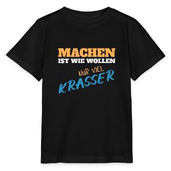 Machen ist wie wollen nur krasser - Stanley/Stella Kinder T-Shirt MINI CREATOR  - Schwarz - Vorne - Mikhail (115cm)
