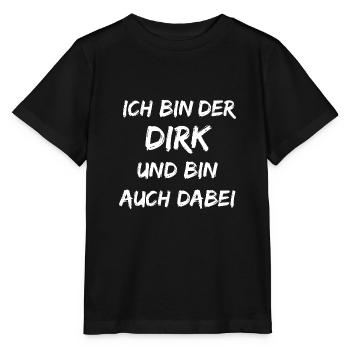 I am the Dirk and I am also there - Stanley/Stella MINI CREATOR Kids’ T-Shirt - black - Front - Mikhail (115cm)