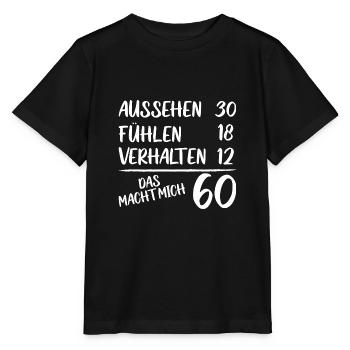 60 Geburtstag 60 Jahre Spruch Lustig - Stanley/Stella Kinder T-Shirt MINI CREATOR  - Schwarz - Vorne - Mikhail (115cm)