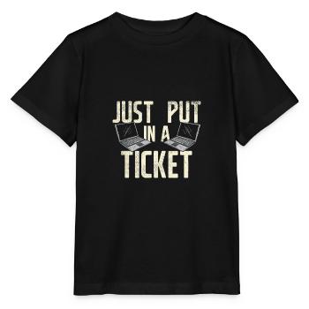 Mettez simplement un ticket pour le service d'assistance et le support technique - T-shirt bio MINI CREATOR Stanley/Stella Enfant - noir - Devant - Mikhail (115cm)