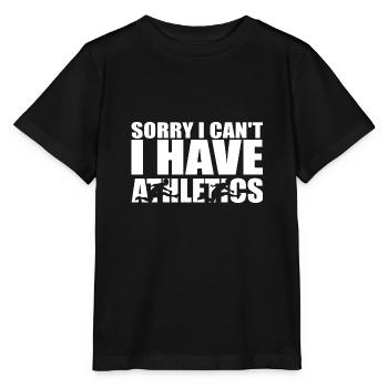 I Have Athletics Athletics Athlete Saying - Stanley/Stella MINI CREATOR Kids’ T-Shirt - black - Front - Mikhail (115cm)