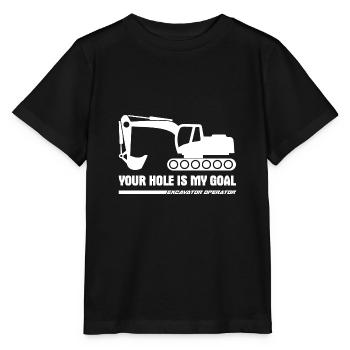 Your hole is my goal excavator operator cadeau - T-shirt bio MINI CREATOR Stanley/Stella Enfant - noir - Devant - Mikhail (115cm)