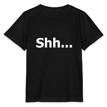 Pssst. Chut. Sei still. Lustiges Zitat. - Stanley/Stella Kinder T-Shirt MINI CREATOR  - Schwarz - Vorne - Mikhail (115cm)
