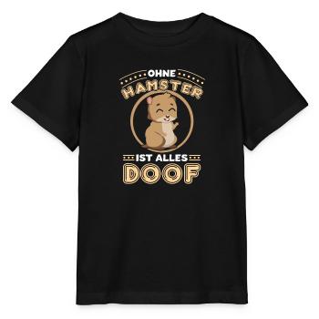 Hamster ohne Hamster ist alles doof - Stanley/Stella Kinder T-Shirt MINI CREATOR  - Schwarz - Vorne - Mikhail (115cm)