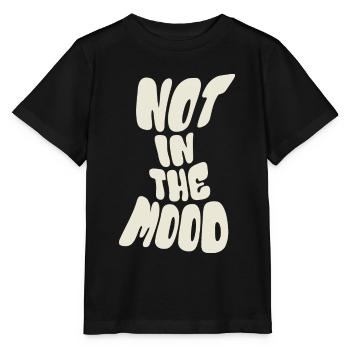 Pas dans l’humeur - humeur - funky - dire - T-shirt bio MINI CREATOR Stanley/Stella Enfant - noir - Devant - Mikhail (115cm)