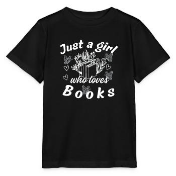 Just a girl who loves Books - Stanley/Stella MINI CREATOR Kids’ T-Shirt - black - Front - Mikhail (115cm)
