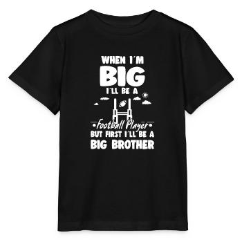 Quand je serai grand, je serai joueur de football Big Brother - T-shirt bio MINI CREATOR Stanley/Stella Enfant - noir - Devant - Mikhail (115cm)