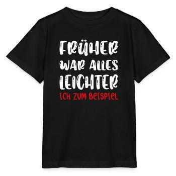 Früher war alles besser ich bin von früher. - Stanley/Stella Kinder T-Shirt MINI CREATOR  - Schwarz - Vorne - Mikhail (115cm)