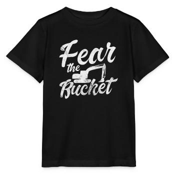 Fear the Bucket | Funny Bucket Operator Quote - Stanley/Stella MINI CREATOR Kids’ T-Shirt - black - Front - Mikhail (115cm)