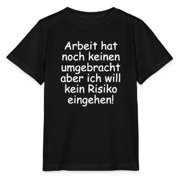 Arbeit hat noch keinen umgebracht aber ich will... - Stanley/Stella Kinder T-Shirt MINI CREATOR  - Schwarz - Vorne - Mikhail (115cm)