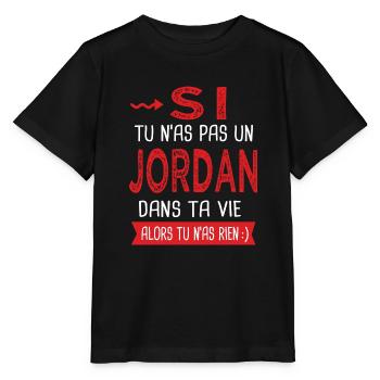 Jordan Si tu n as pas un jordan Cadeau humour - T-shirt bio MINI CREATOR Stanley/Stella Enfant - noir - Devant - Mikhail (115cm)