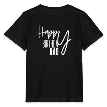 Happy birthday dad - T-shirt bio MINI CREATOR Stanley/Stella Enfant - noir - Devant - Mikhail (115cm)