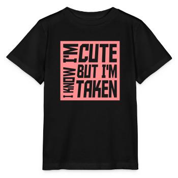 cute but taken quote - Stanley/Stella MINI CREATOR Kids’ T-Shirt - black - Front - Mikhail (115cm)