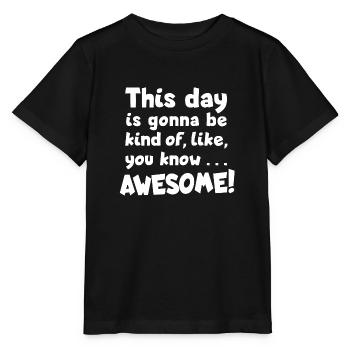 Awesome day! Optimism, Great day - Stanley/Stella MINI CREATOR Kids’ T-Shirt - black - Front - Mikhail (115cm)