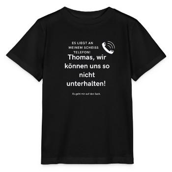 Thomas, wir können uns so nicht unterhalten! - Stanley/Stella Kinder T-Shirt MINI CREATOR  - Schwarz - Vorne - Mikhail (115cm)