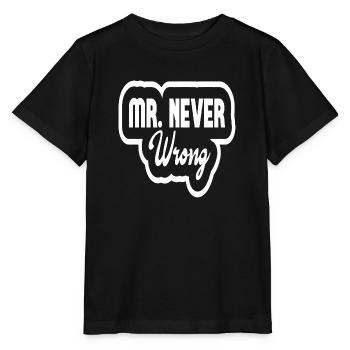 Mr Never Wrong - Stanley/Stella Kinder T-Shirt MINI CREATOR  - Schwarz - Vorne - Mikhail (115cm)