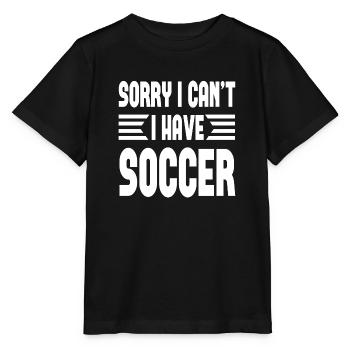 Sorry I Can´t I Have Soccer - Stanley/Stella Kinder T-Shirt MINI CREATOR  - Schwarz - Vorne - Mikhail (115cm)