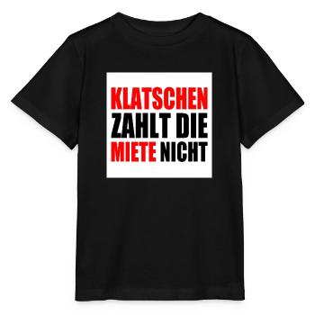 klatschen zahlt nicht die miete - Stanley/Stella Kinder T-Shirt MINI CREATOR  - Schwarz - Vorne - Mikhail (115cm)
