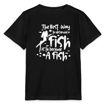 The best way to observe a fish is to become a - Stanley/Stella MINI CREATOR Kids’ T-Shirt - black - Front - Mikhail (115cm)