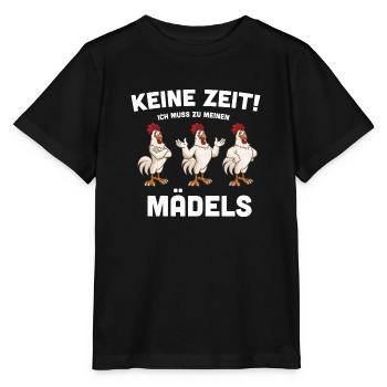 Keine Zeit! ich muss zu meinen Mädels Hühner - Stanley/Stella Kinder T-Shirt MINI CREATOR  - Schwarz - Vorne - Mikhail (115cm)