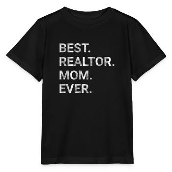 Best Real Realtor Mom Ever - Stanley/Stella MINI CREATOR Kids’ T-Shirt - black - Front - Mikhail (115cm)