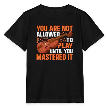 You are not allowed to play until you master it - Stanley/Stella MINI CREATOR Kids’ T-Shirt - black - Front - Mikhail (115cm)