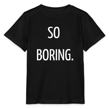 So langweilig - Stanley/Stella Kinder T-Shirt MINI CREATOR  - Schwarz - Vorne - Mikhail (115cm)