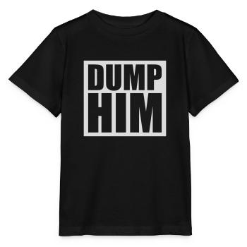 dump him quote logo - Stanley/Stella MINI CREATOR Kids’ T-Shirt - black - Front - Mikhail (115cm)