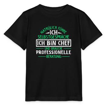 Chef Selbstgespräche Beratung Lustiger Spruch Vorg - Stanley/Stella Kinder T-Shirt MINI CREATOR  - Schwarz - Vorne - Mikhail (115cm)