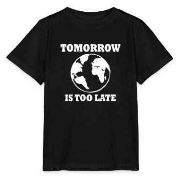 Tomorrow is too late - T-shirt bio MINI CREATOR Stanley/Stella Enfant - noir - Devant - Mikhail (115cm)