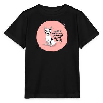 Bekloppter Hund = Bekloppte Familie - Stanley/Stella Kinder T-Shirt MINI CREATOR  - Schwarz - Vorne - Mikhail (115cm)