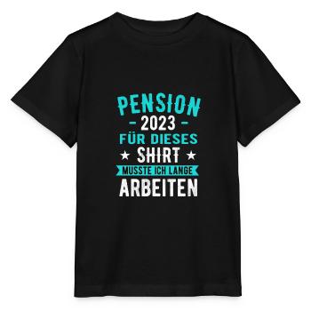 Pension Pensionierung 2023 Pensionist Geschenkidee - Stanley/Stella Kinder T-Shirt MINI CREATOR  - Schwarz - Vorne - Mikhail (115cm)
