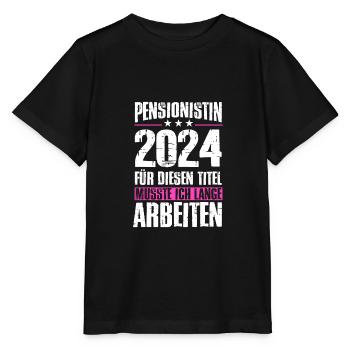 Pensionistin 2024 Für Diesen Titel Musste Ich - Stanley/Stella Kinder T-Shirt MINI CREATOR  - Schwarz - Vorne - Mikhail (115cm)