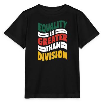 Gleichheit ist größer als Spaltung Afrikanische Geschichte - Stanley/Stella Kinder T-Shirt MINI CREATOR  - Schwarz - Vorne - Mikhail (115cm)