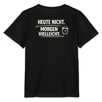 Aujourd’hui, pas peut-être demain - T-shirt bio MINI CREATOR Stanley/Stella Enfant - noir - Devant - Mikhail (115cm)