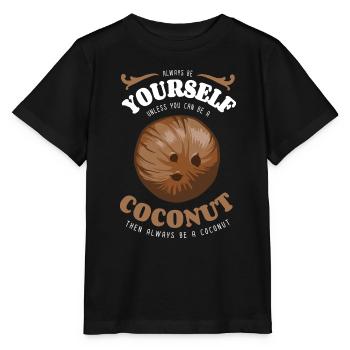Sei immer du selbst - Kokosnuss - Spruch - Stanley/Stella Kinder T-Shirt MINI CREATOR  - Schwarz - Vorne - Mikhail (115cm)
