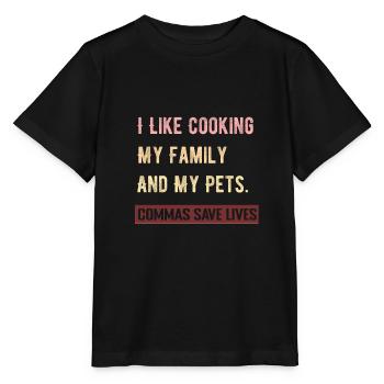 J’aime cuisiner ma famille et mes animaux de compagnie Commas Save - T-shirt bio MINI CREATOR Stanley/Stella Enfant - noir - Devant - Mikhail (115cm)