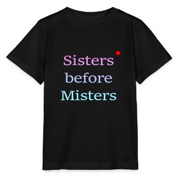 sisters before misters - Stanley/Stella MINI CREATOR Kids’ T-Shirt - black - Front - Mikhail (115cm)