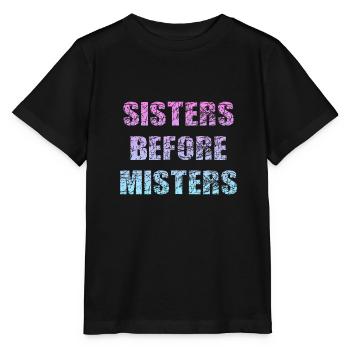 sisters before misters - Stanley/Stella MINI CREATOR Kids’ T-Shirt - black - Front - Mikhail (115cm)
