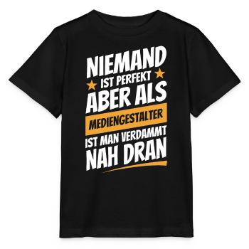Niemand ist perfekt - Mediengestalter - Spruch - Stanley/Stella Kinder T-Shirt MINI CREATOR  - Schwarz - Vorne - Mikhail (115cm)