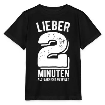 Liber 2 Minuten als gar nicht gespielt - Handball - Stanley/Stella Kinder T-Shirt MINI CREATOR  - Schwarz - Vorne - Mikhail (115cm)