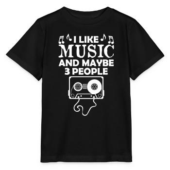 I Like Music And Maybe 3 People - Stanley/Stella Kinder T-Shirt MINI CREATOR  - Schwarz - Vorne - Mikhail (115cm)